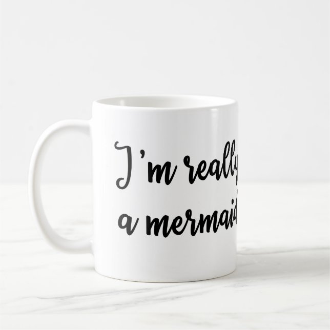 Je suis vraiment une tasse de sirène (Gauche)