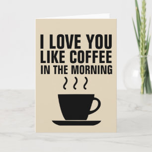 JE T'AIME COMME le CAFÉ DANS les cartes de MATIN