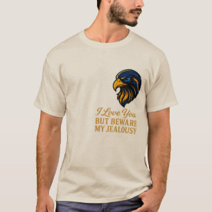 Je T'Aime Mais Méfie-Toi De Mon T-Shirt Jeune Fa