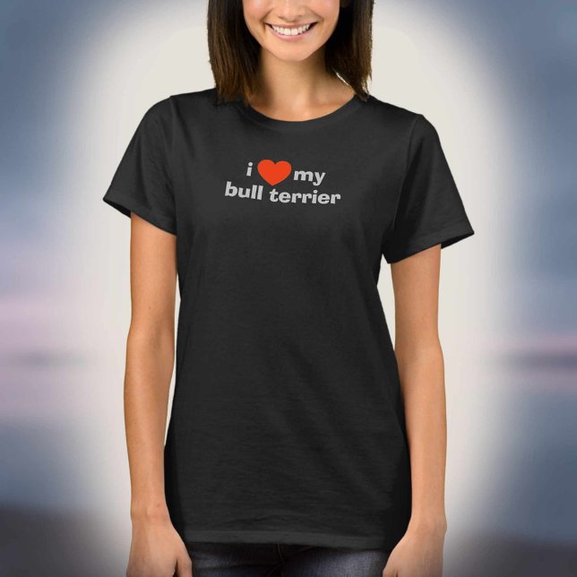 Je T'aime Mon T-Shirt Bull Terrier (Créateur téléchargé)