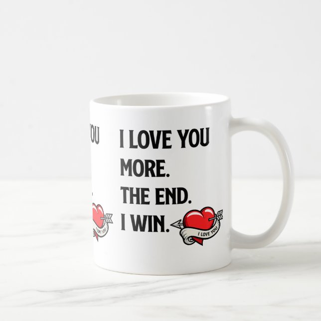 Je T'Aime Plus La Fin Je Gagne Mug  (Droite)