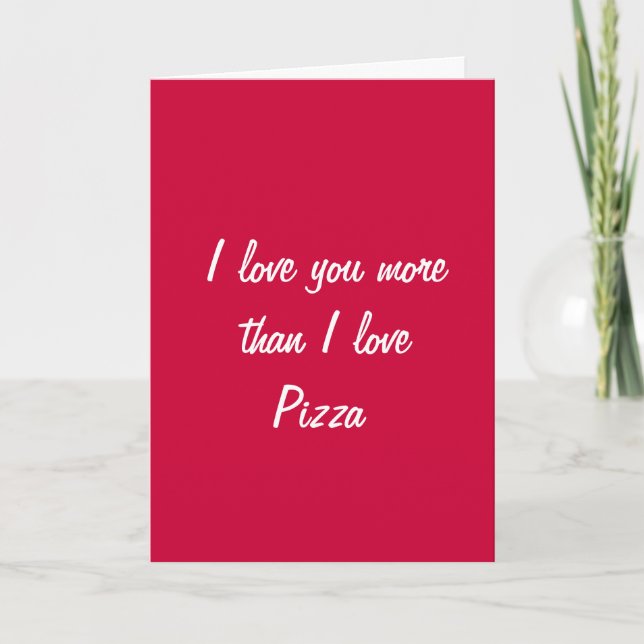 Je t'aime plus que je n'aime la carte de pizza val (Devant)