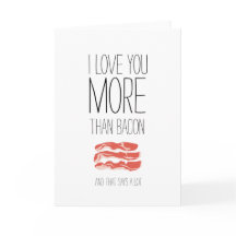 Je t'aime plus que la carte Valentines bacon