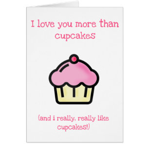 Je t'aime plus que les cupcakes ! Carte de fête de