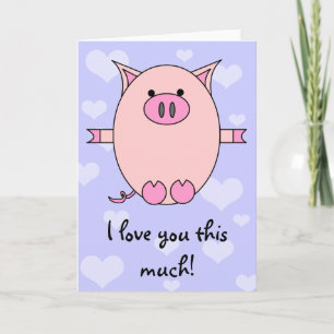 Je T'Aime Tant ! Carte Piggy