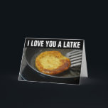 JE T'AIME UN LATKE Cartes pour toutes occasions<br><div class="desc">JE T'AIME UN LATKE. Toutes occasions. Intérieur vierge pour que vous puissiez écrire votre propre message.</div>