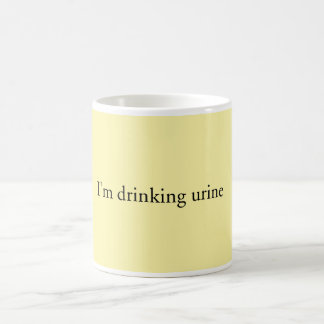 "Je tasse bois urine"