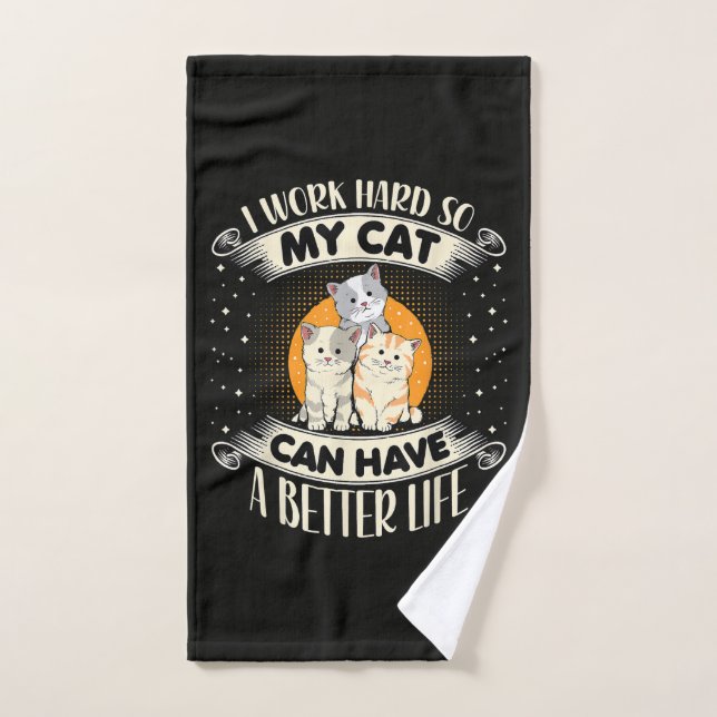 Je Travaille Dur Pour Que Mon Chat Ait Une Meilleu (Serviette à main)