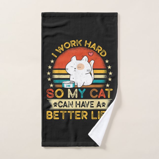 Je Travaille Dur Pour Que Mon Chat Ait Une Meilleu (Serviette à main)