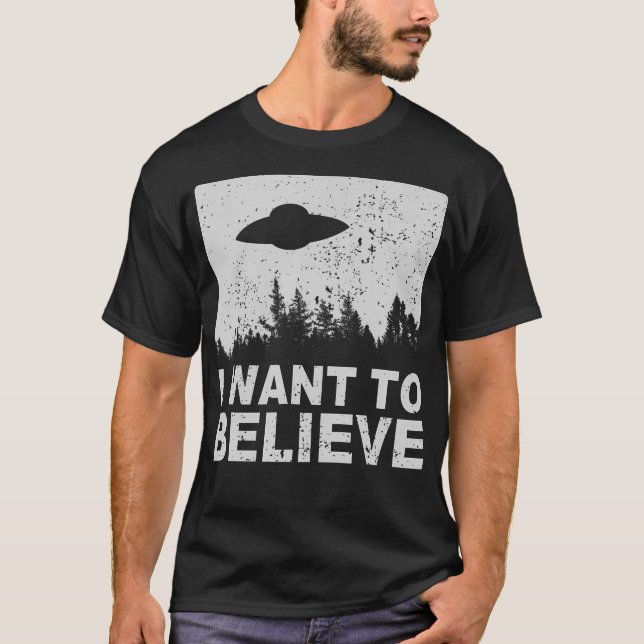 Je Veux Croire T-Shirt I Aliens UFO Area 51 Ros (Devant)