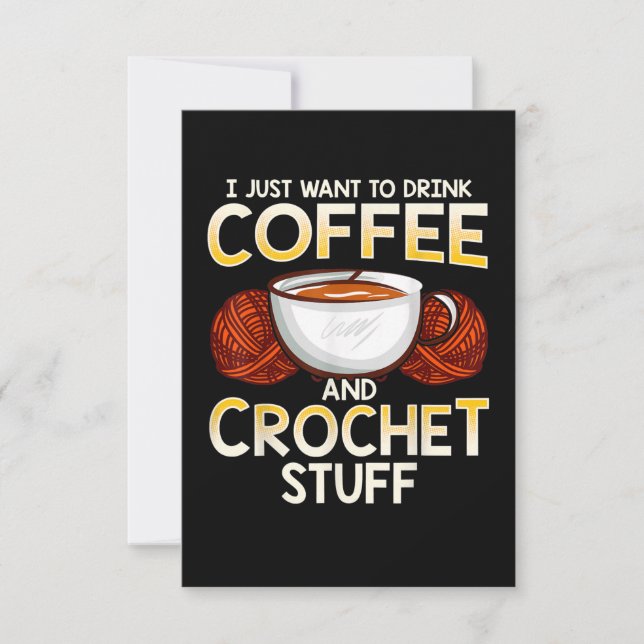 Je Veux Juste Boire Du Café Et Du Crochet (Devant)