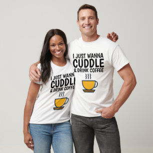 JE VEUX JUSTE CUDDLE & BOIRE DES T-shirts CAFÉ
