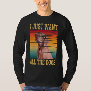 JE VEUX JUSTE TOUS LES CHIENS T-shirt
