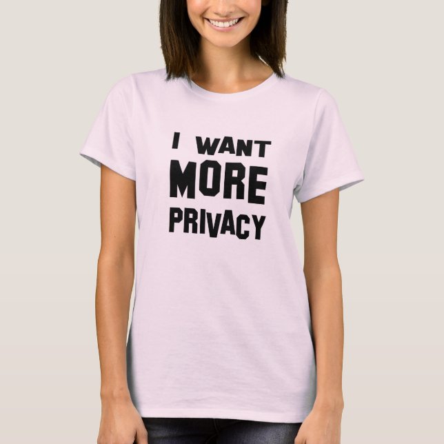 je veux le T-shirt d'intimité (Devant)