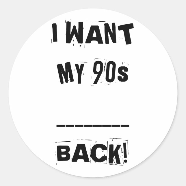 JE VEUX MES Stickers Dos ___ 90s (Devant)