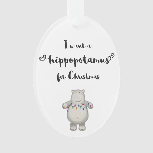 Je veux un hippopotame pour Noël - ornement (devant)