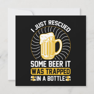Je viens de sauver de la bière Elle était piégée 