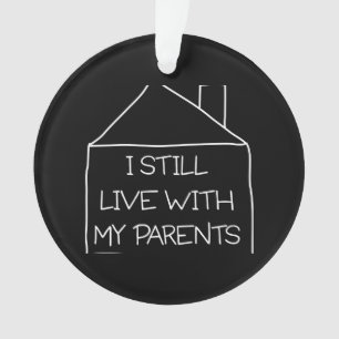 Je vis toujours avec mes parents