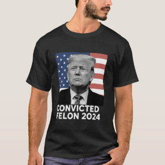 Je vote la T-shirt Felon Trump 2024 condamnée