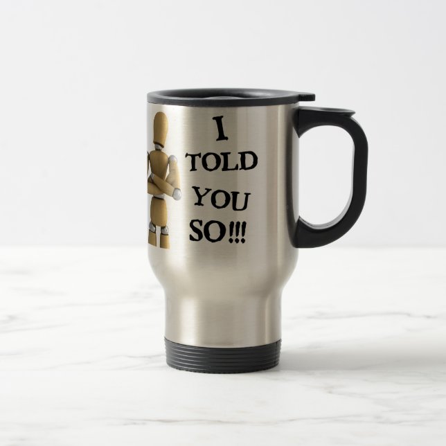 Je vous ai dit ainsi - la tasse (Droit)