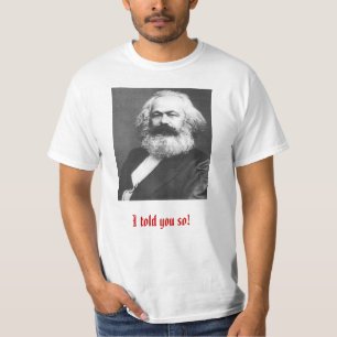 Je vous ai dits ainsi ! T-shirt de Marx de ~