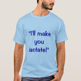"Je vous inciterai à allaiter !" Le T-shirt des