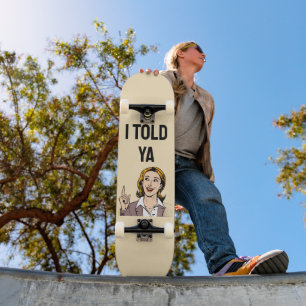 Je vous l'avais dit Skateboard
