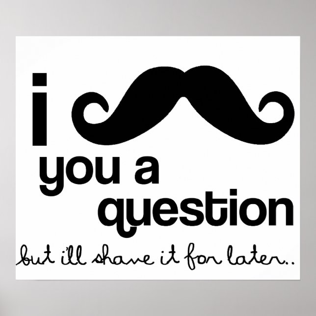 je vous moustache une affiche de questions (Devant)