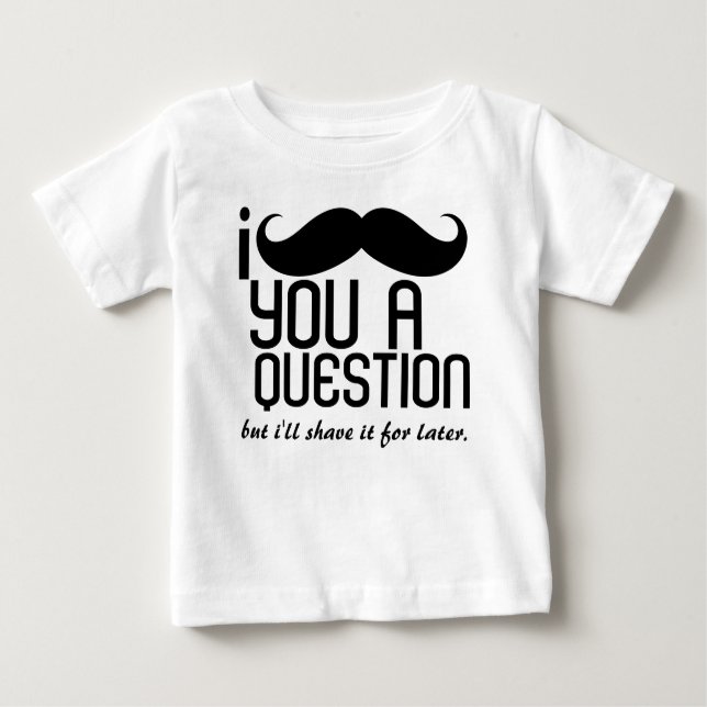 Je vous moustache une question enfantine T-shirt (Devant)