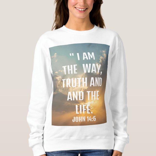 Jean 14:6 "je suis le chemin, et le Sweatshirt de  (Devant)