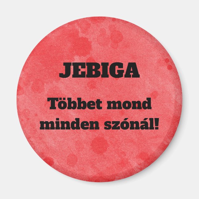 JEBIGA En dit en dit plus que des mots ! magnet (Devant)