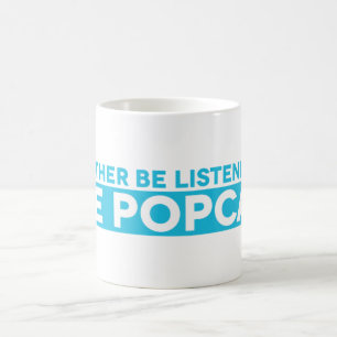 J'écouterais plutôt la tasse de Popcast