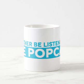 J'écouterais plutôt la tasse de Popcast