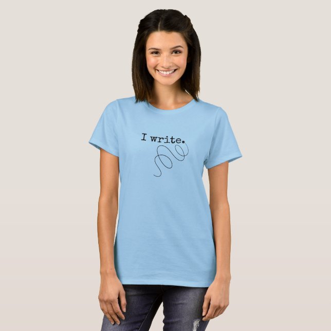 "J'écris." T-shirt femme de l'écrivaine (Devant entier)