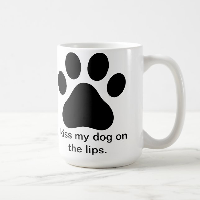 J'embrasse ma tasse de chien (Droite)