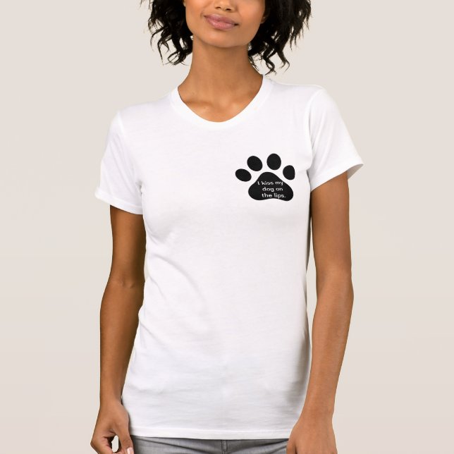 J'embrasse mon T-shirt de chien (Devant)