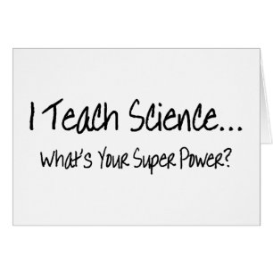J'enseigne à la Science ce qui est votre super