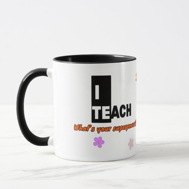 J'enseigne Quel est votre mug Superpouvoir – Cadea (Gauche)