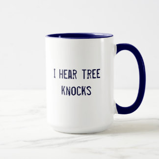 j'entends la tasse de coups d'arbre