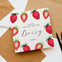 J'Espère Que Tu Te Sens Mieux Berry Bientôt fraise