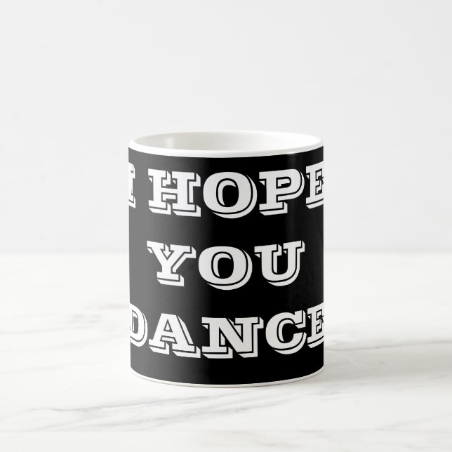 ***J'ESPÈRE QUE VOUS DANSEZ** MUG (Centre)