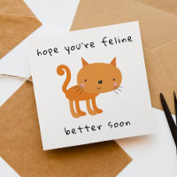 J'espère que vous êtes Feline Mieux bientôt jolie