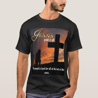 Jésus a payé tout le T-shirt sombre