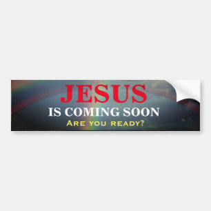 JÉSUS APPARAÎT BIENTÔT Bumper Sticker