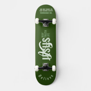 Jésus EST Chemin, Vie, Vérité Skateboard