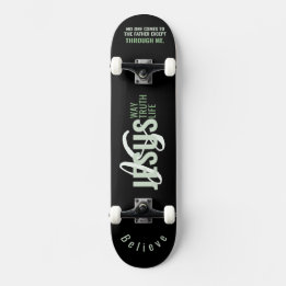Jésus EST Chemin, Vie, Vérité Skateboard