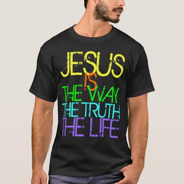Jésus est la manière, la vérité, le T-shirt de (Devant)