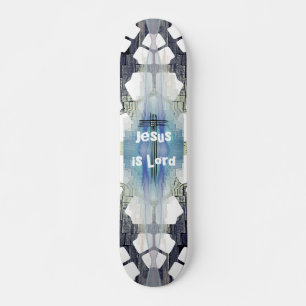 Jésus est Lord Skateboard