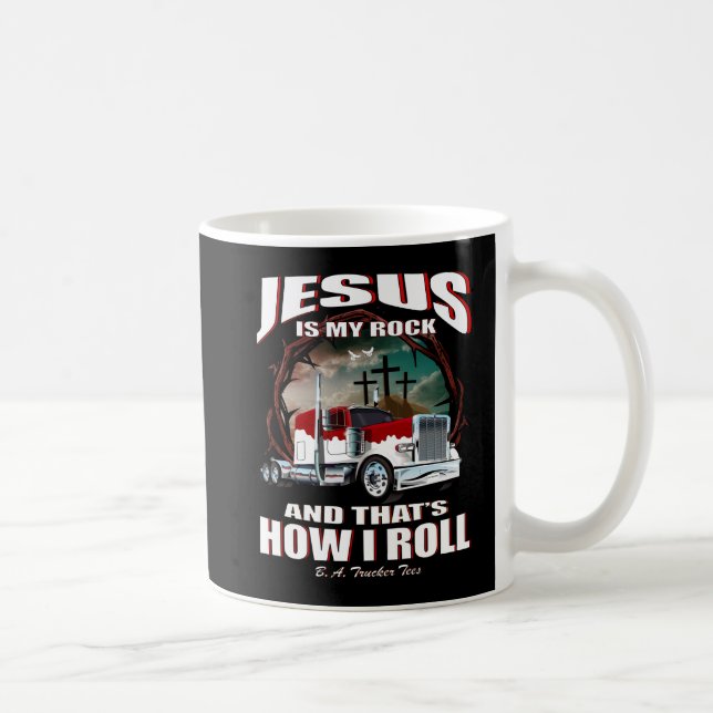 Jésus est ma tasse de camionneur de roche (Droite)