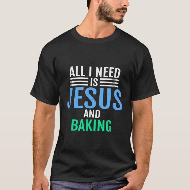 Jésus et cuisson  T-shirt pour boulanger chrétien  (Devant)